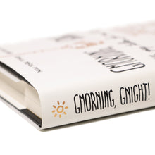Load image into Gallery viewer, Ingram Books: Gmorning, Gnight!: Little Pep Talks for Me &amp; You
